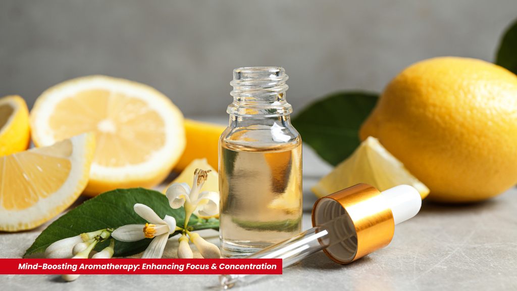 Mind-Boosting Scents: Using Aromatherapy to Enhance Focus and Concentration