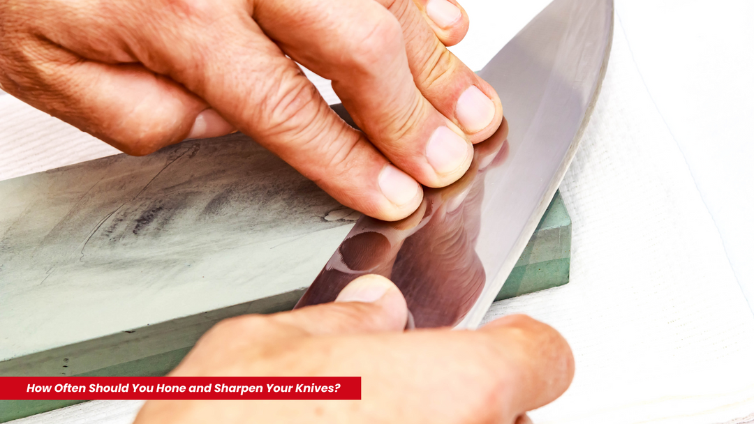 How Often Should You Hone and Sharpen Your Knives | King of Knives e-store