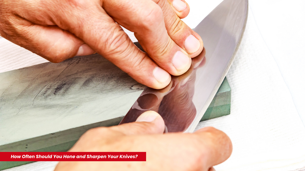How Often Should You Hone and Sharpen Your Knives?
