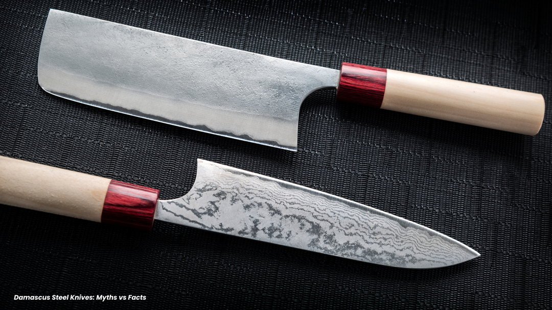 Damascus Steel Knives: Myths vs Facts