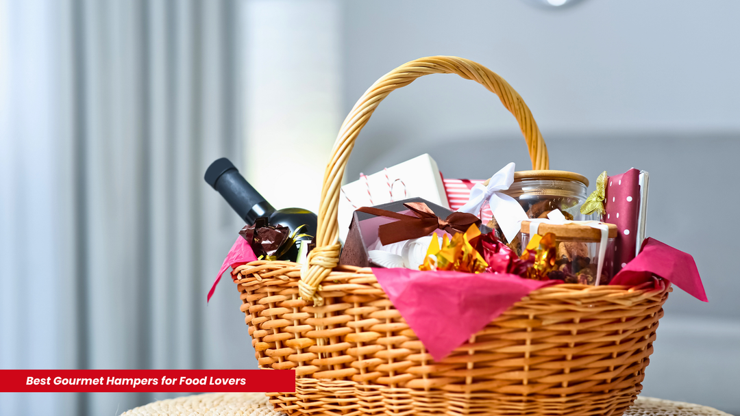 Best Gourmet Hampers for Food Lovers