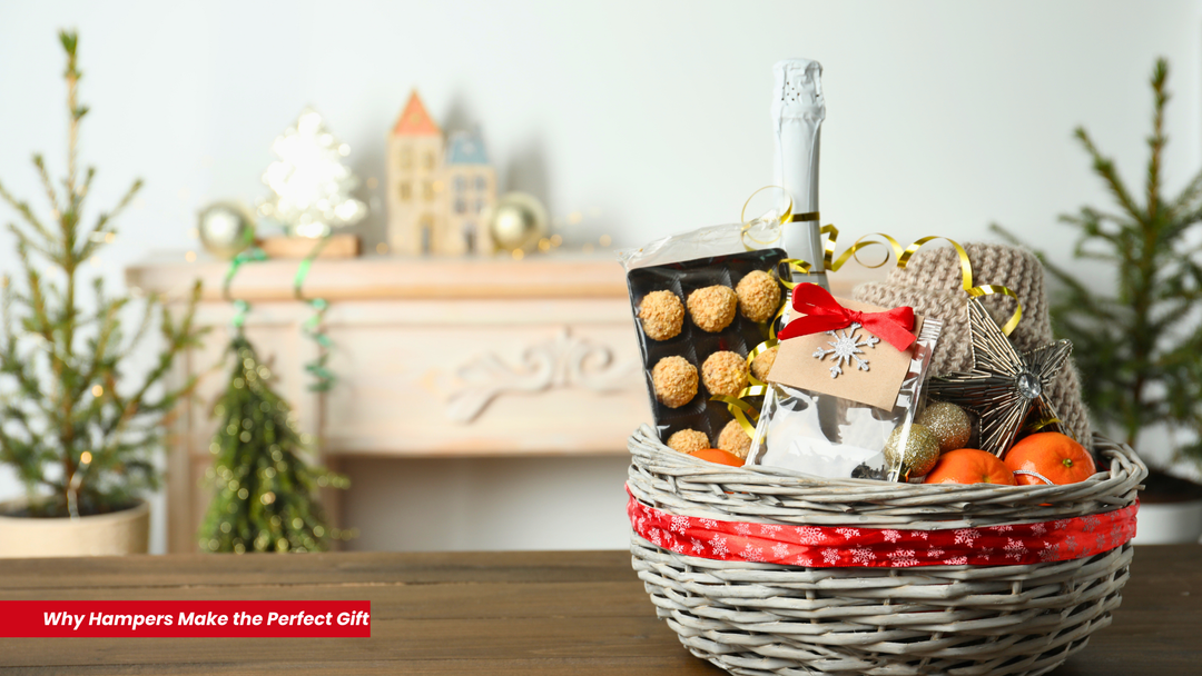 Why Hampers Make the Perfect Gift