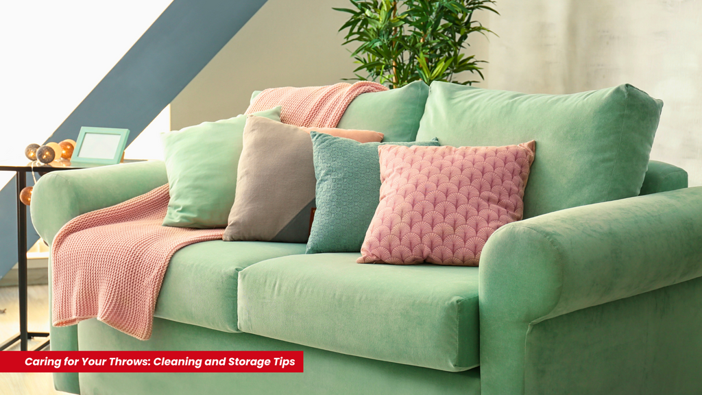 Caring for Your Throws: Cleaning and Storage Tips