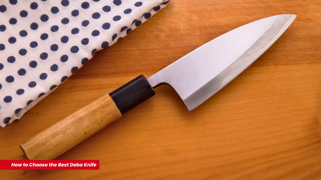 How to Choose the Best Deba Knife | Japanese Kitchen Knife