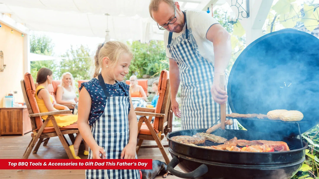 Top BBQ Tools & Accessories to Gift Dad This Father’s Day