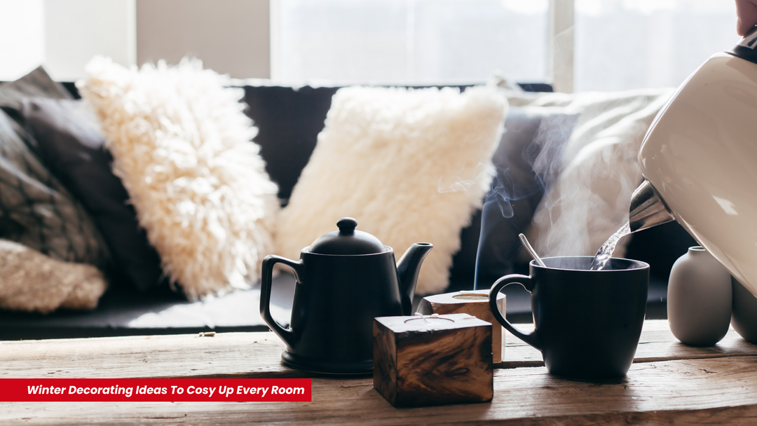 Winter Decorating Ideas To Cosy Up Every Room | King of Knives e-store
